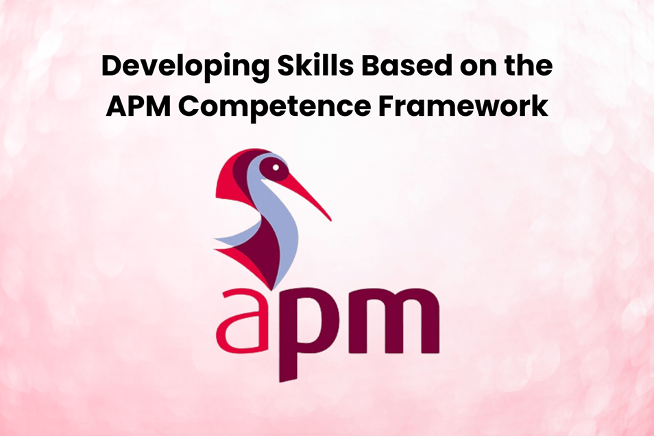 Developing Skills Based on the APM Competence Framework